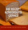 300 recept kenyrst gphez
