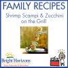 Shrimp scampi and zucchini on the grill