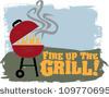 Fire Up The Backyard BBQ Grill - stock vector