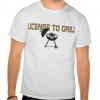License To Grill Shirts