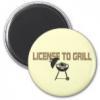 License To Grill Magnet