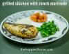 Don t be afraid of the grill chicken with ranch marinade